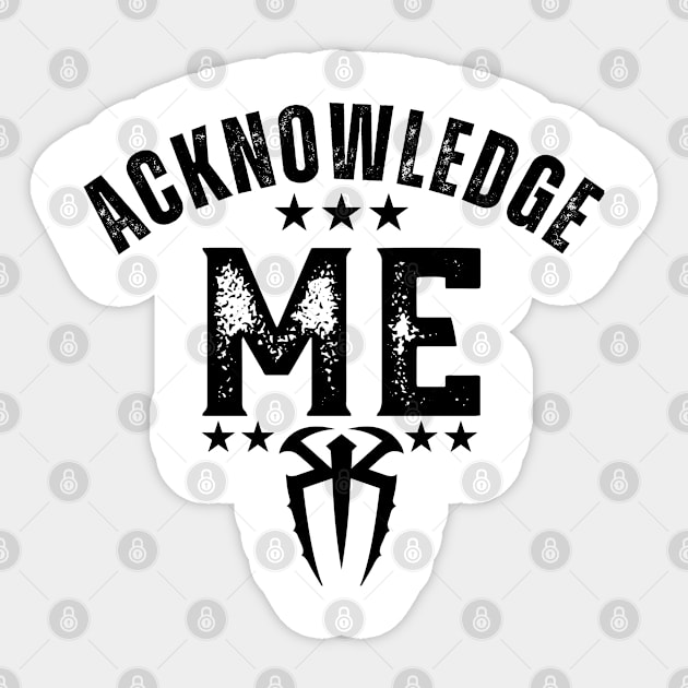 WWE Roman Reigns Acknowledge Me Wrestling Merch Sticker by Wrestling Supreme